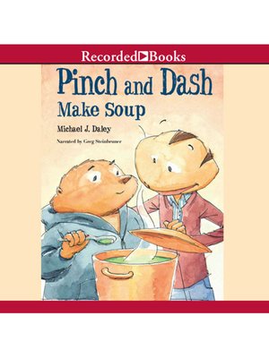 cover image of Pinch and Dash Make Soup